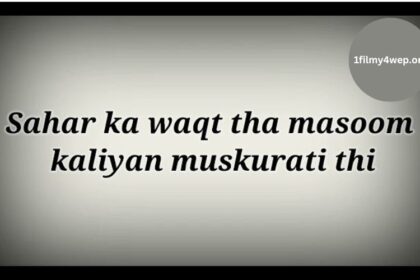 Sahar Ka Waqt Tha Masoom Kaliyan Muskurati Thi Lyrics