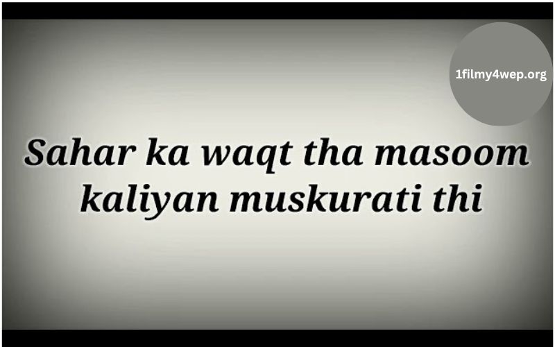 Sahar Ka Waqt Tha Masoom Kaliyan Muskurati Thi Lyrics