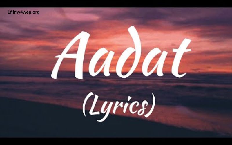 Atif Aslam Aadat (Deep Blue Version) Lyrics