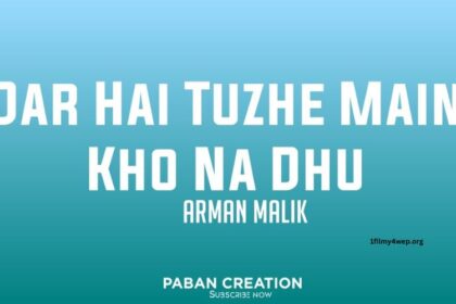 Dar Hai Tujhe Main Kho NA du Lyrics