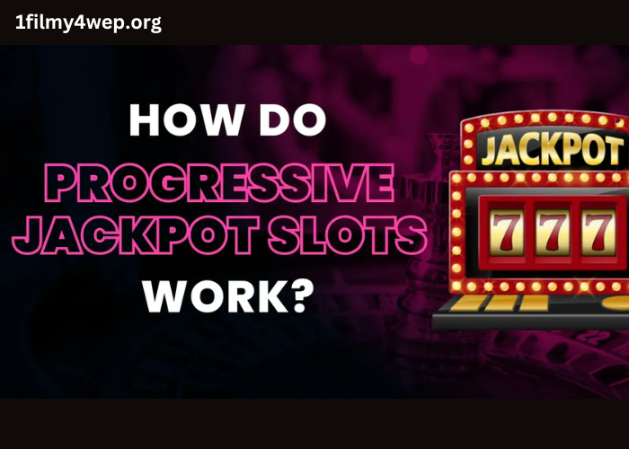 The Ultimate Guide to Progressive Jackpot Slots: How They Work and Where to Play